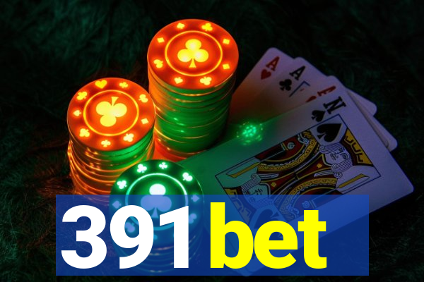 391 bet